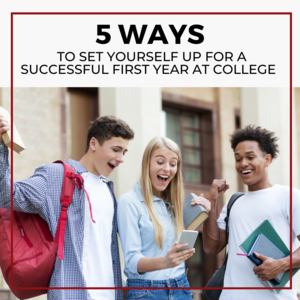 5 Ways to Set Yourself Up for a Successful First Year at College